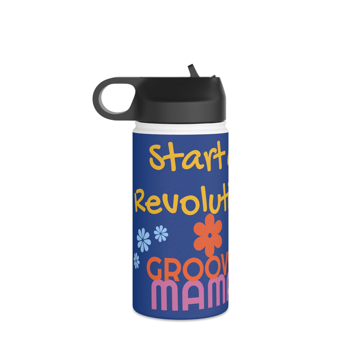 "Start a Revolution" Stainless Steel Water Bottle, Standard Lid